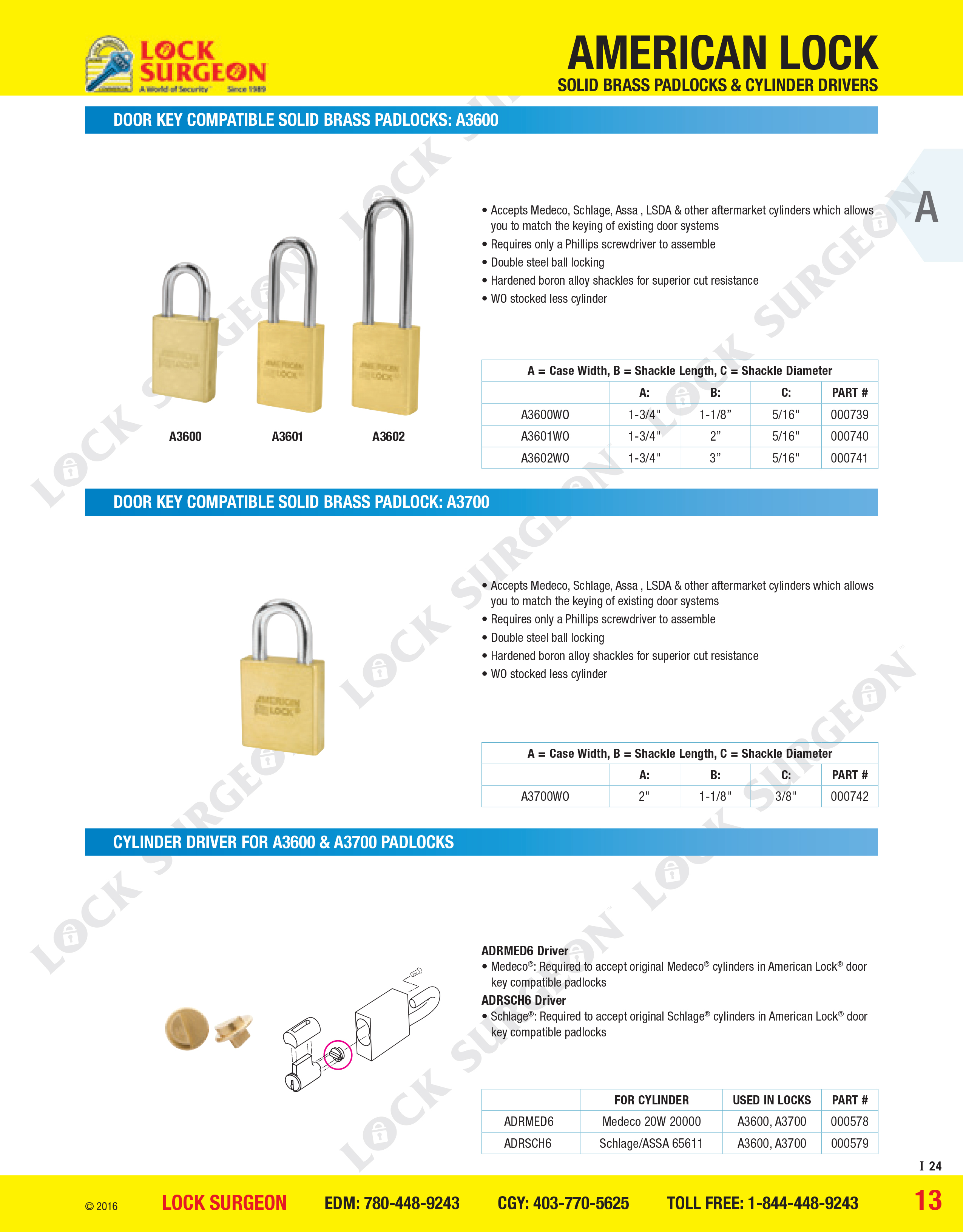 Leduc Door key compatible solid brass padlocks: A3600, A3700 Cylider drivers for A3600, A3700 Padlocks